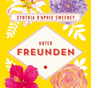 Cover von Sweeney_Unter Freunden mit Blumen auf gelbem Untergrund